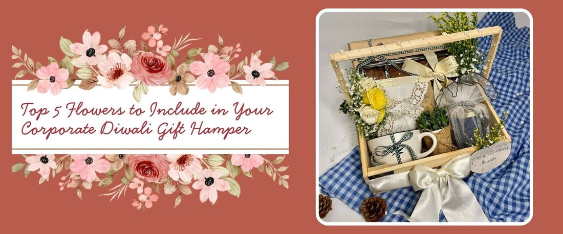 Top 5 Flowers to Include in Your Corporate Diwali Gift Hampers