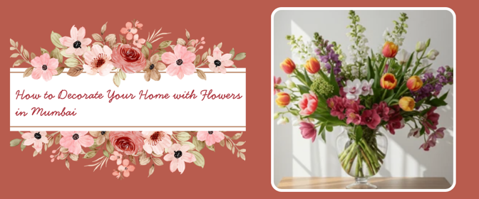 How Do You Decorate Your Home with Flowers Without Overdoing It?