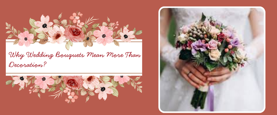 Why Do Wedding Bouquets Mean So Much More Than Just Decoration?